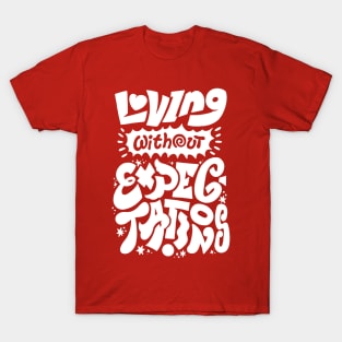 Loving Without Expectations - Red Version T-Shirt